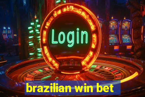 brazilian win bet